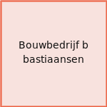 Bouwbedrijf b bastiaansen